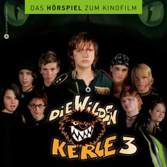 Die wilden Kerle 3 - Das Hörspiel zum Kinofilm