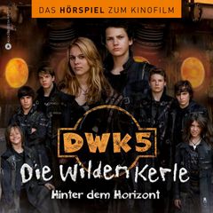 Die wilden Kerle 5 - Das Hörspiel zum Kinofilm