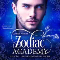 Zodiac Academy, Episode 12 - Die Hoffnung des Fischs