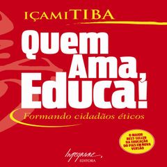 Quem ama, educa!