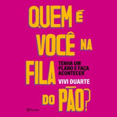 Quem é você na fila do pão?