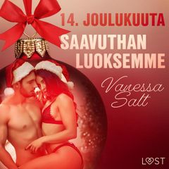 14. joulukuuta: Saavuthan luoksemme – eroottinen joulukalenteri