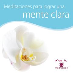 Meditación para lograr una mente clara