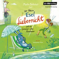 Der kleine Esel Liebernicht und ein Sommer voller Abenteuer