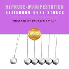 Hypnose-Manifestation: Beziehung ohne Stress