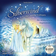 Silberwind, das weiße Einhorn (Band 5) - Die verwunschene Eisprinzessin