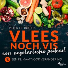 Vlees noch vis - een vegetarische podcast; Een klimaat voor verandering