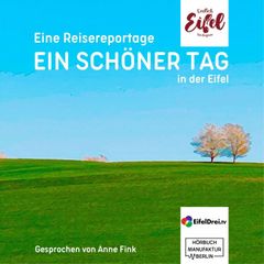 Ein schöner Tag - Reisereportage aus der Eifel