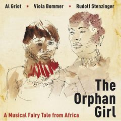 The Orphan Girl - a Musical Fairy Tale from Africa