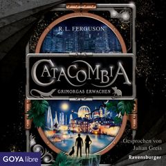 Catacombia. Grimorgas Erwachen [Band 2 (Ungekürzt)]