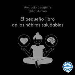 El pequeño libro de los hábitos saludables