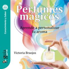 GuíaBurros: Perfumes mágicos