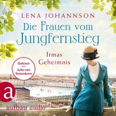 Die Frauen vom Jungfernstieg: Irmas Geheimnis