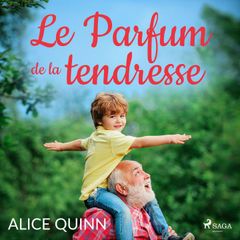 Le Parfum de la tendresse