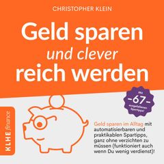 Geld sparen und clever reich werden