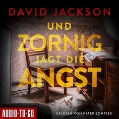 Und zornig jagt die Angst