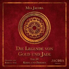 Die Legende von Gold und Jade 4: Krieg und Frieden