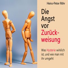 Die Angst vor Zurückweisung