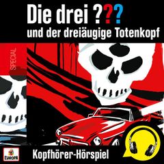 Die drei ??? und der dreiäugige Totenkopf (Kopfhörer-Hörspiel)