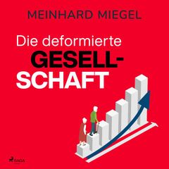 Die deformierte Gesellschaft