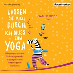 Lassen Sie mich durch, ich muss zum Yoga