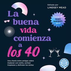 La buena vida comienza a los 40