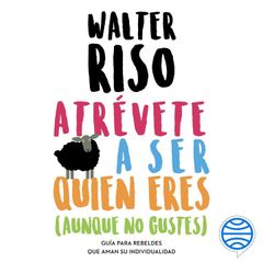 Atrévete a ser quien eres