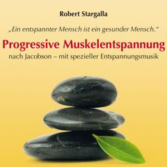 Progressive Muskelentspannung nach Jacobson-mit spezieller Entspannungsmusik