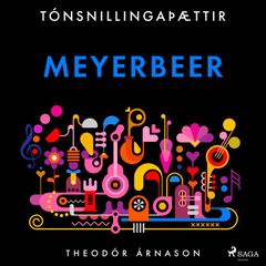 Tónsnillingaþættir: Meyerbeer