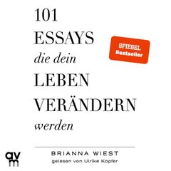 101 Essays, die dein Leben verändern werden