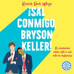 ¡Sal conmigo, Bryson Keller!