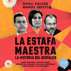 La estafa maestra: La historia del desfalco