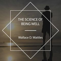 The Science of Being Well