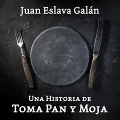 Una historia de toma pan y moja