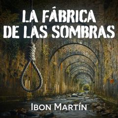 La fábrica de las sombras
