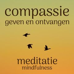 Compassie Geven en Ontvangen Meditatie