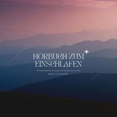 Hörbuch zum Einschlafen: Die besten Meditationen, Hypnosen & Traumreisen zum Einschlafen & Durchschlafen