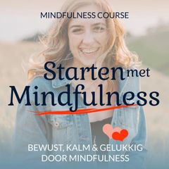 Cursus: Starten met Mindfulness