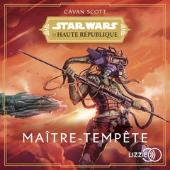 Star Wars - La Haute République : Maître-Tempête