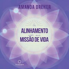 De Alinhamento com sua Missão de Vida