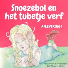 Snoezebol Sprookje 1: Het tubetje verf