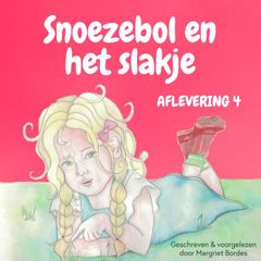 Snoezebol Sprookje 4: Het slakje