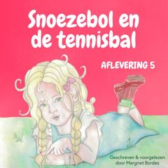 Snoezebol Sprookje 5: De tennisbal