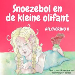 Snoezebol Sprookje 11: De kleine olifant