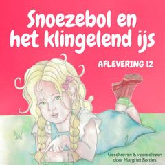 Snoezebol Sprookje 12: Het klingelend ijs