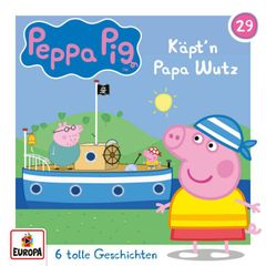 Folge 29: Käpt'n Papa Wutz (und 5 weitere Geschichten)