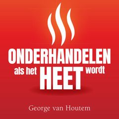 Onderhandelen Als het Heet Wordt