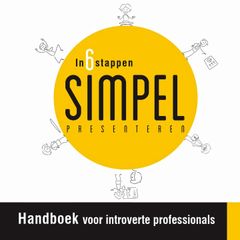 In 6 Stappen SIMPEL presenteren