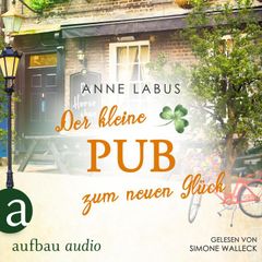 Der kleine Pub zum neuen Glück