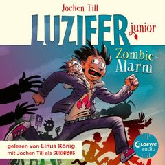 Luzifer junior (Band 12) - Zombie-Alarm